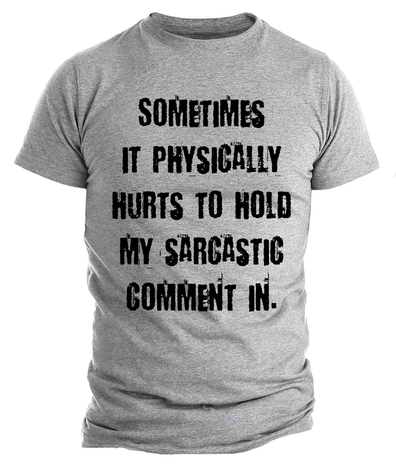 Humorous Sarcastic Comment Rude Graphic Novelty Offensive Funny T Shirt