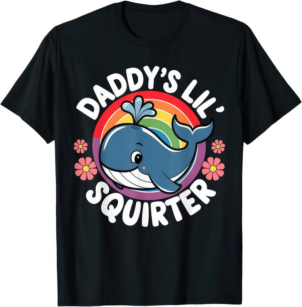 Daddy's Lil Squirter Embarrasing Rude Joke Rude T Shirt