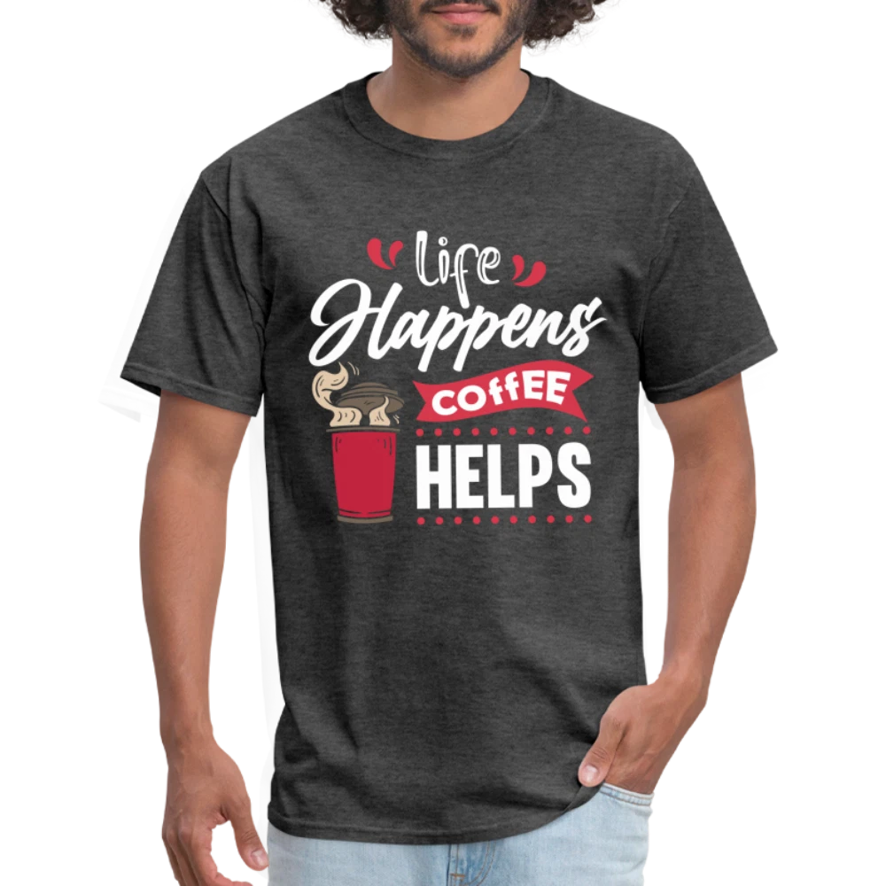 Life Happens Coffee Helps T-Shirt