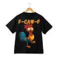 F-CAW-F Funny Chicken Graphic T-Shirt Cartoon Farm Humor Meme Tee Funny Gift