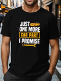 Men Funny Car Enthusiast T-Shirt Just One More Car Part I Promise Mechanic Gift