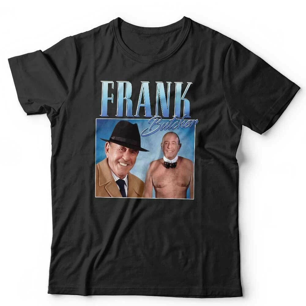 Frank Butcher Tshirt Appreciation Unisex Homage Throwback Stag Hen Do Funny