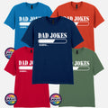 Dad Jokes Loading T Shirt Funny Gift for Dad Fun Father’s Day Joke Tee S-2XL