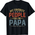My Favorite People Call Me Papa Funny Father Day T-Shirt