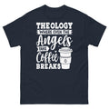Theology Where Even the Angels Take Coffee Breaks Religious Men's Classic Tee