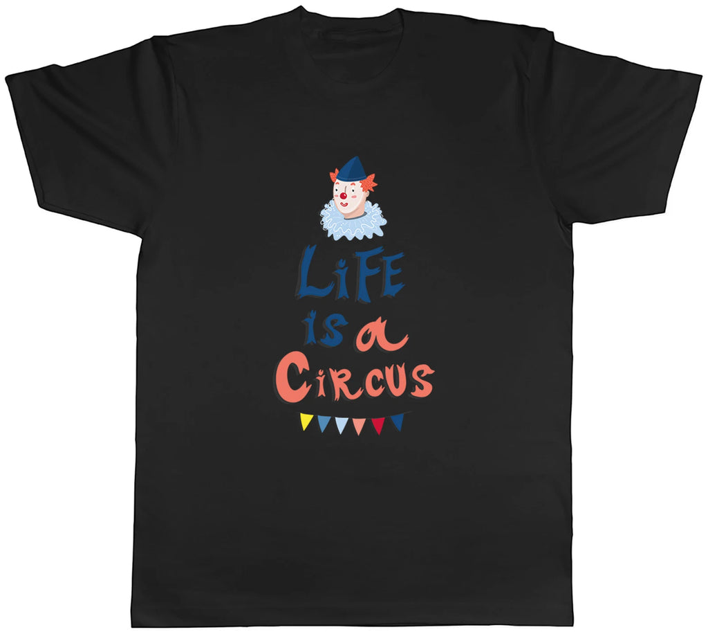 Lifes a Circus Funny Joke Clown Carnival Magic Mens T-Shirt Tee Gift Top