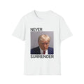 Never surrender Donald Trump mugshot meme t-shirt