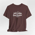 Professional Over thinker Quote Unisex Tee