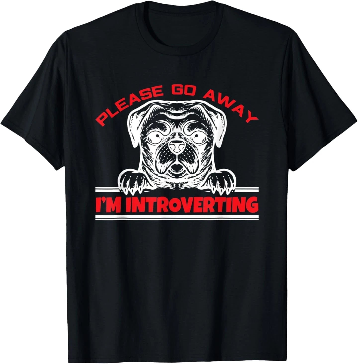 Please Go Away I'm Introverting Anti Social Pug T-Shirt