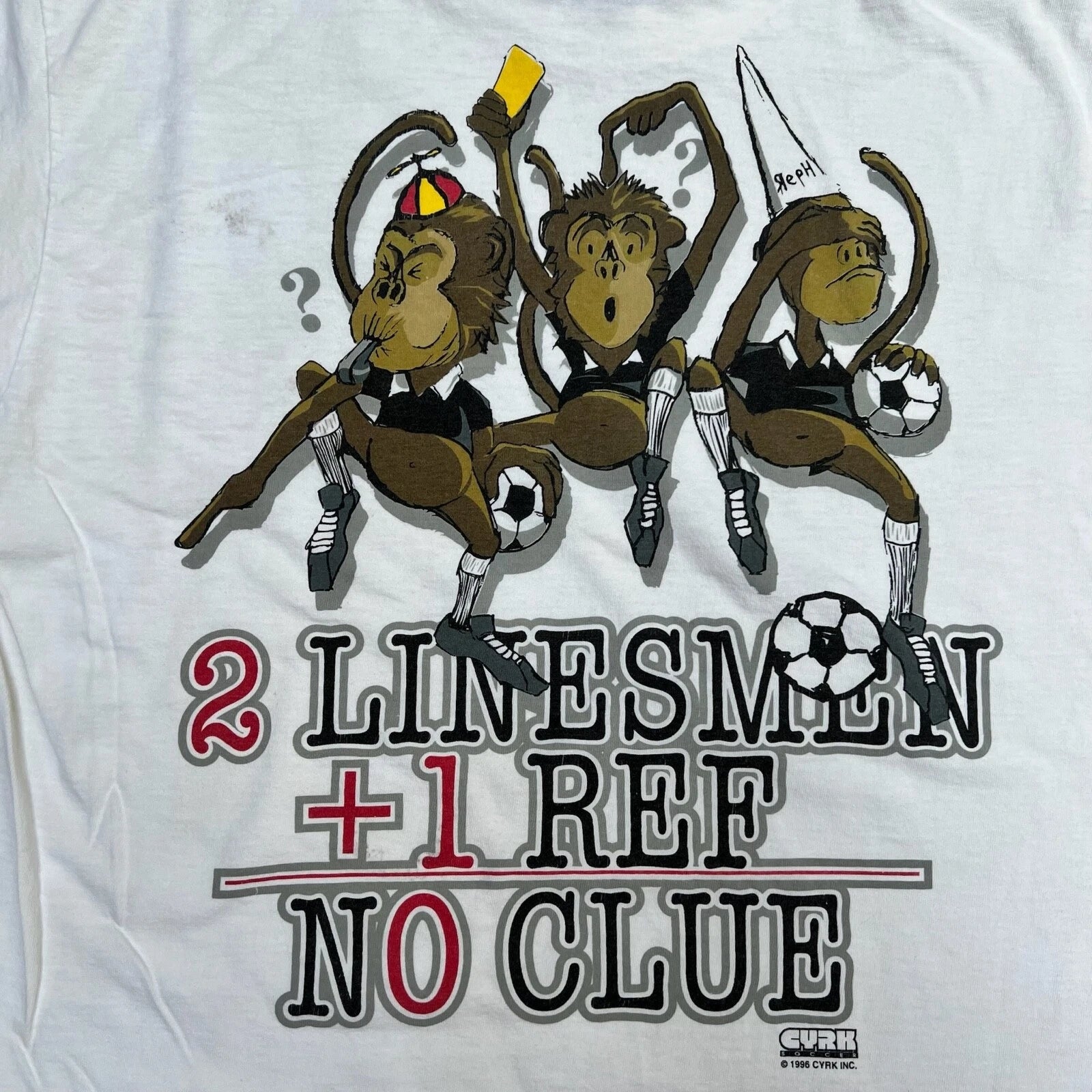 Vintage 1996 CYRK Soccer Two Linesmen One Ref No ClueT-Shirt Graphic