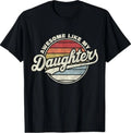 Awesome Like My Daughters Funny Vintage Dad Quote Father Day T-Shirt