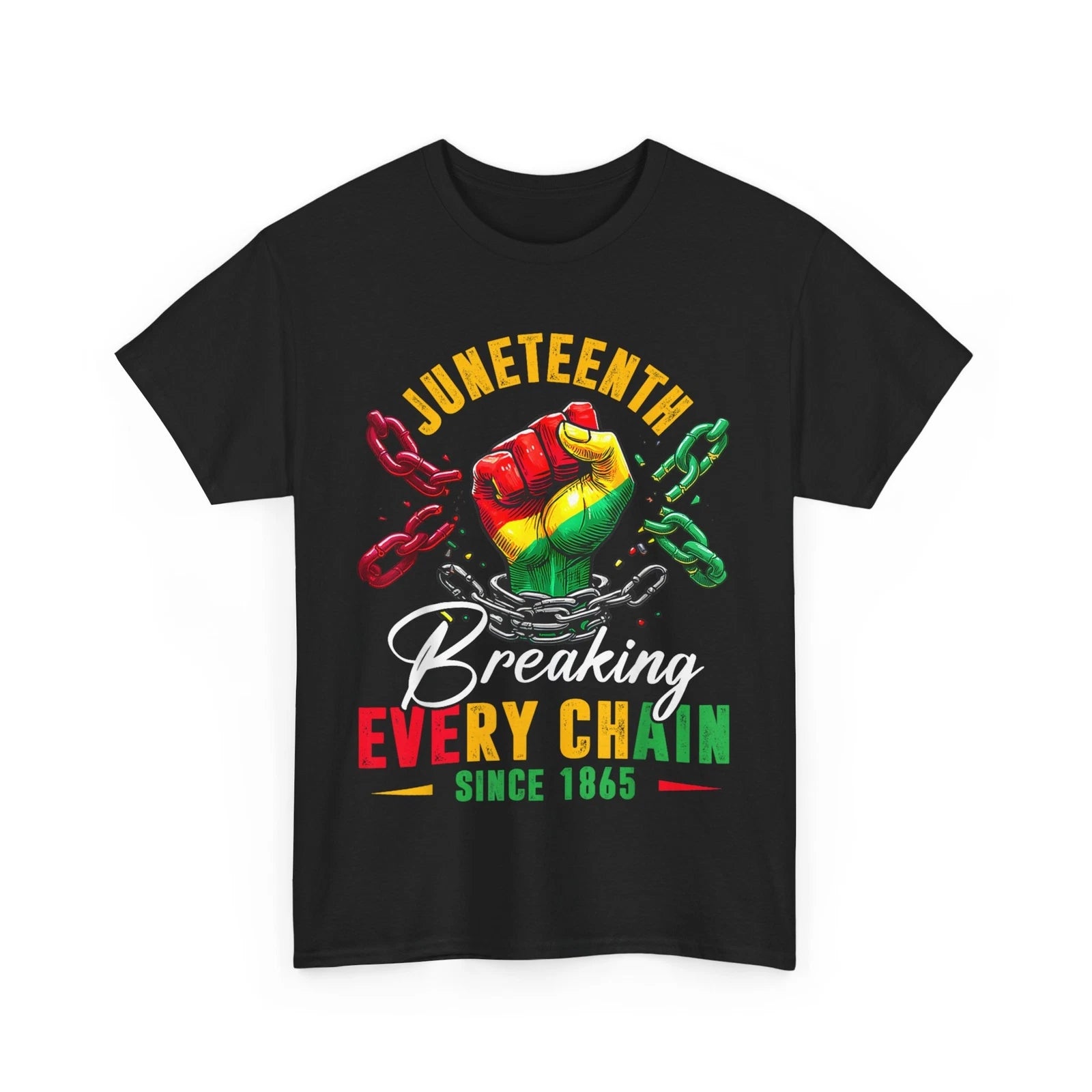 Breaking Every Chain Since 1865 Juneteenth Women Men Freedom T-Shirt