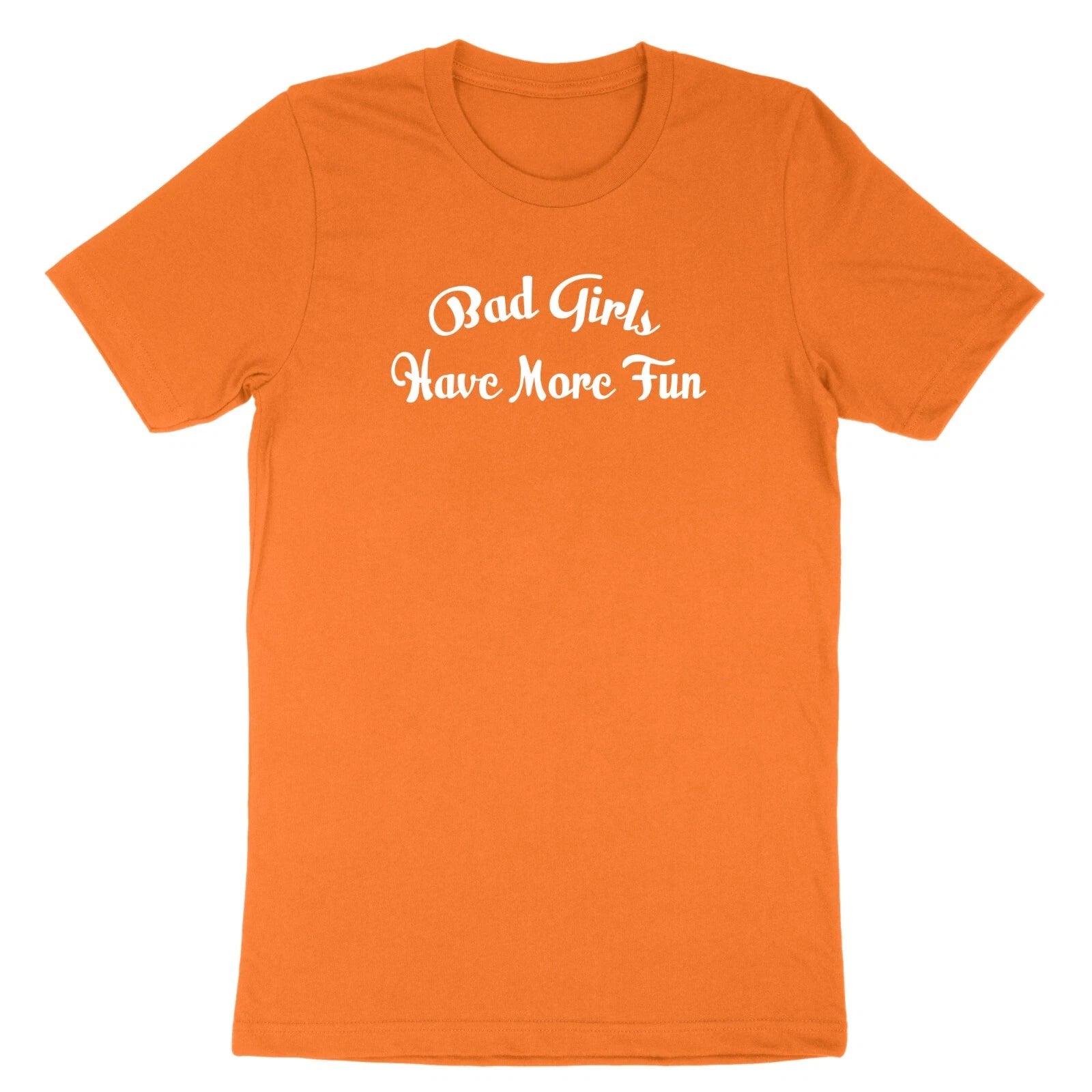 Halloween Custom Shirt Sarcastic Sayings Have More Fun Quotes Tshirt Bad Girls