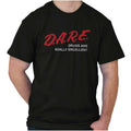 Funny Marijuana Dare Drugs Are Excellent Womens or Mens Crewneck T Shirt Tee