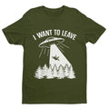 Funny UFO T Shirt I Want To Leave Retro Alien Roswell Area 51 You Are Not Alone