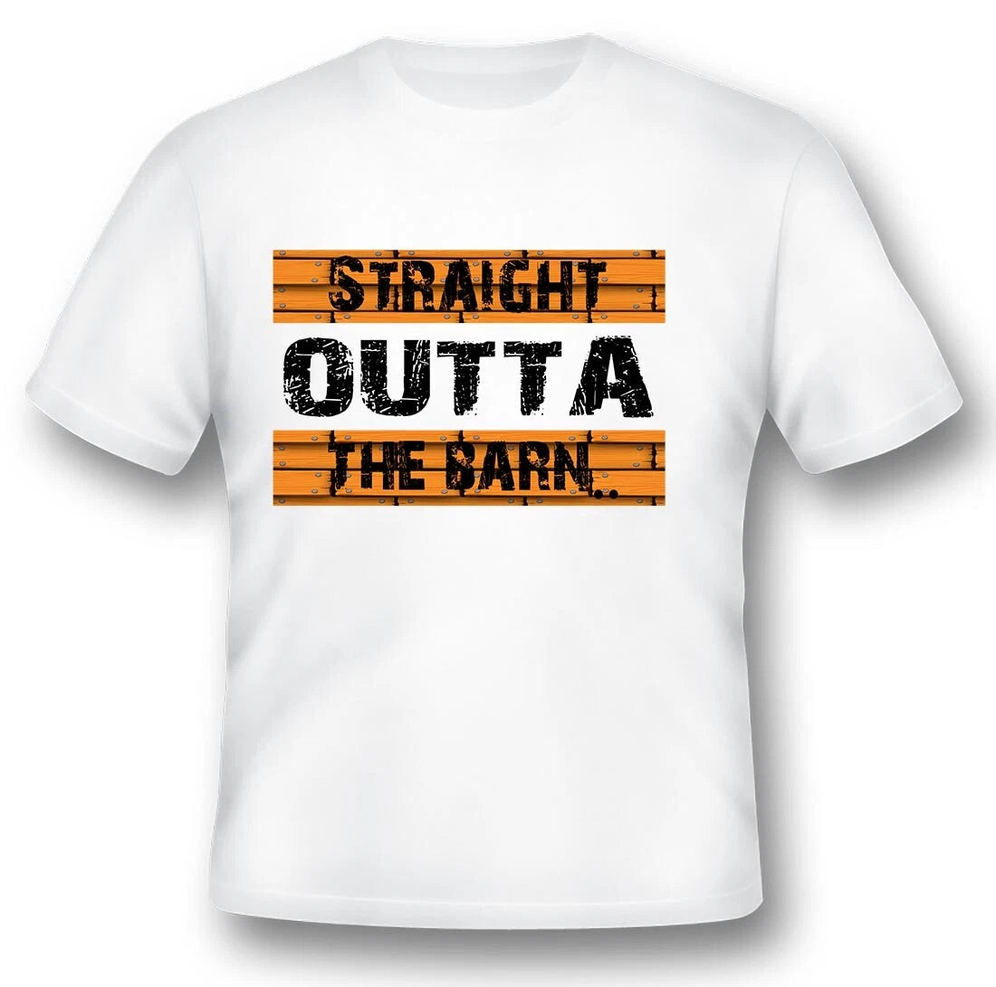 Straight outta the barn funny humor black or white tee