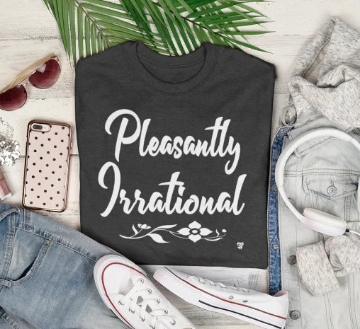 🔥 Pleasantly Irrational Women's T shirt Mom Shirt Funny Humor Graphic tee