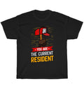 You Are The Current Resident Postal Worker Post Office Mailman T-shirt Unisex