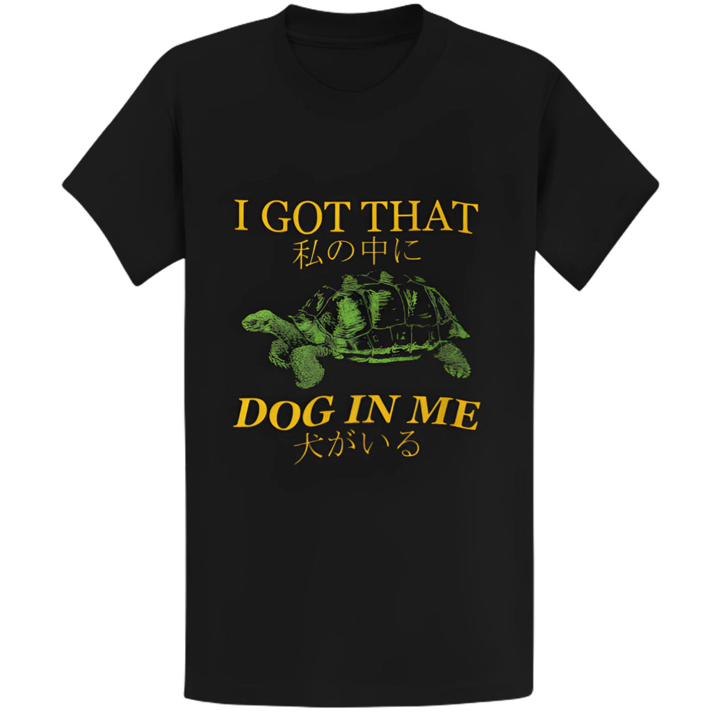 Gildan 5000 I Got That Dog In Me Turtle Japanese T-Shirt - Funny Meme Gift Tee
