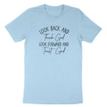 Look Back And Thank God Look Forward T-Shirt Faith İnspirational Religious Tee