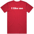 Cool I Like Me John Candy Fan Great Gift Idea  T Shirt