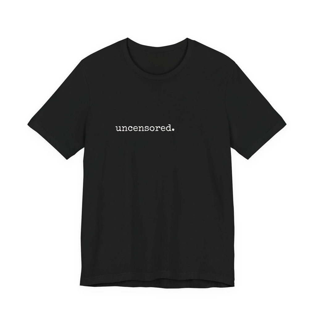 uncensored. Tee | Black Graphic Shirt