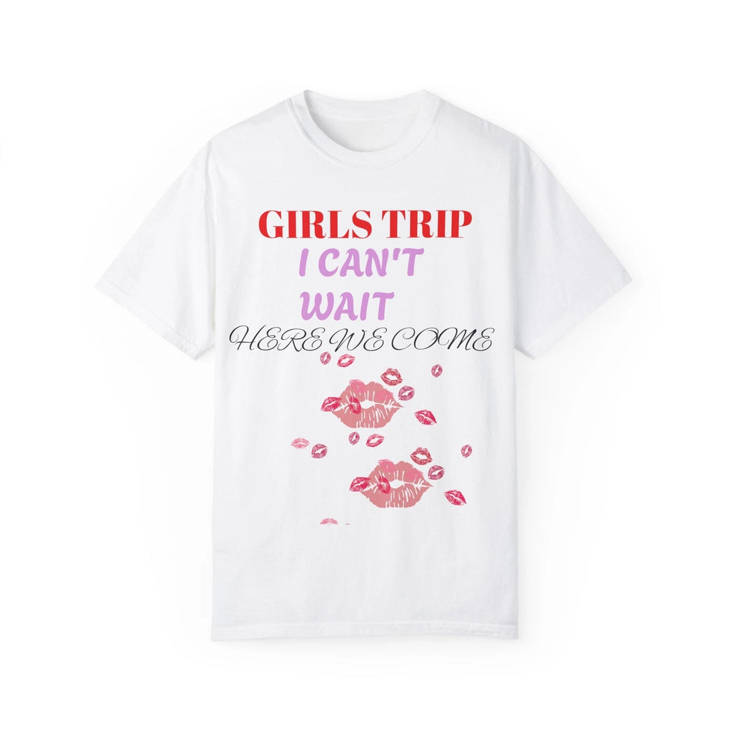 Girls Trip Unisex Garment-Dyed T-Shirt - Perfect for Vacation and Celebrations