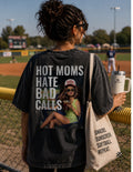 Hot Moms Hate Bad Calls™ Unisex Graphic Baseball Mom  T Shirt Funny Meme Humor