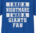 Nightmare I Was A Giants Fan T-Shirt / Funny LA Dodgers Baseball Fan TShirt Tee