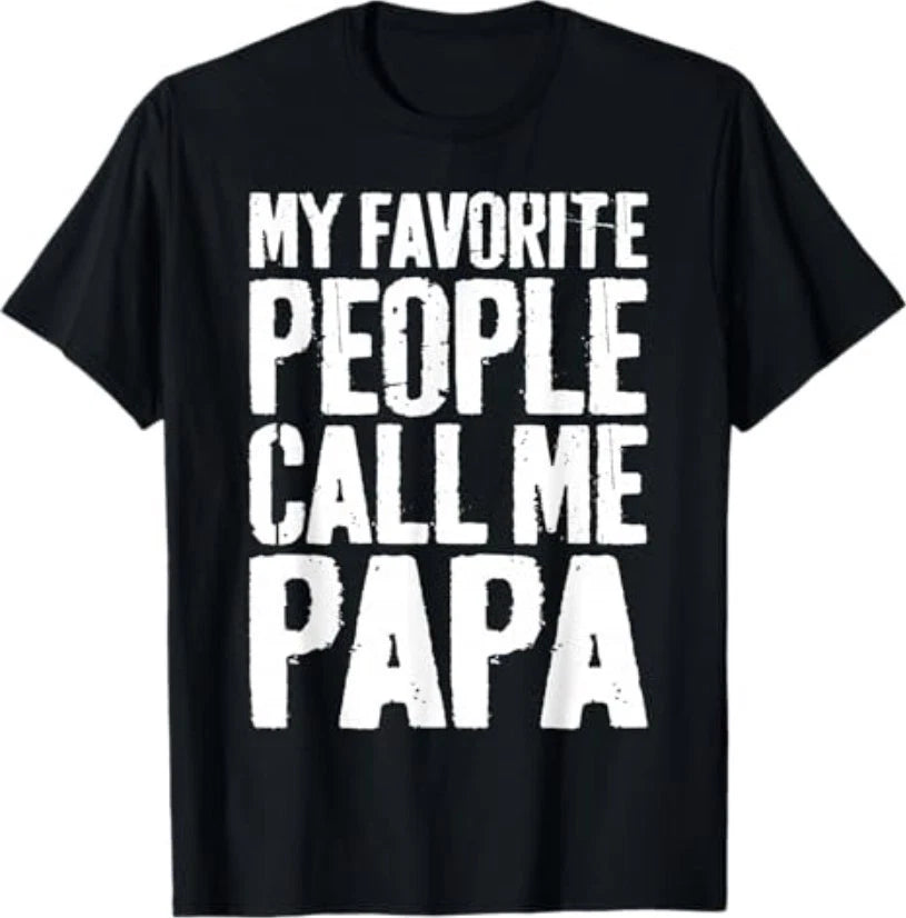 My Favorite People Call Me Papa Shirt Grandpa Fathers Day T-Shirt