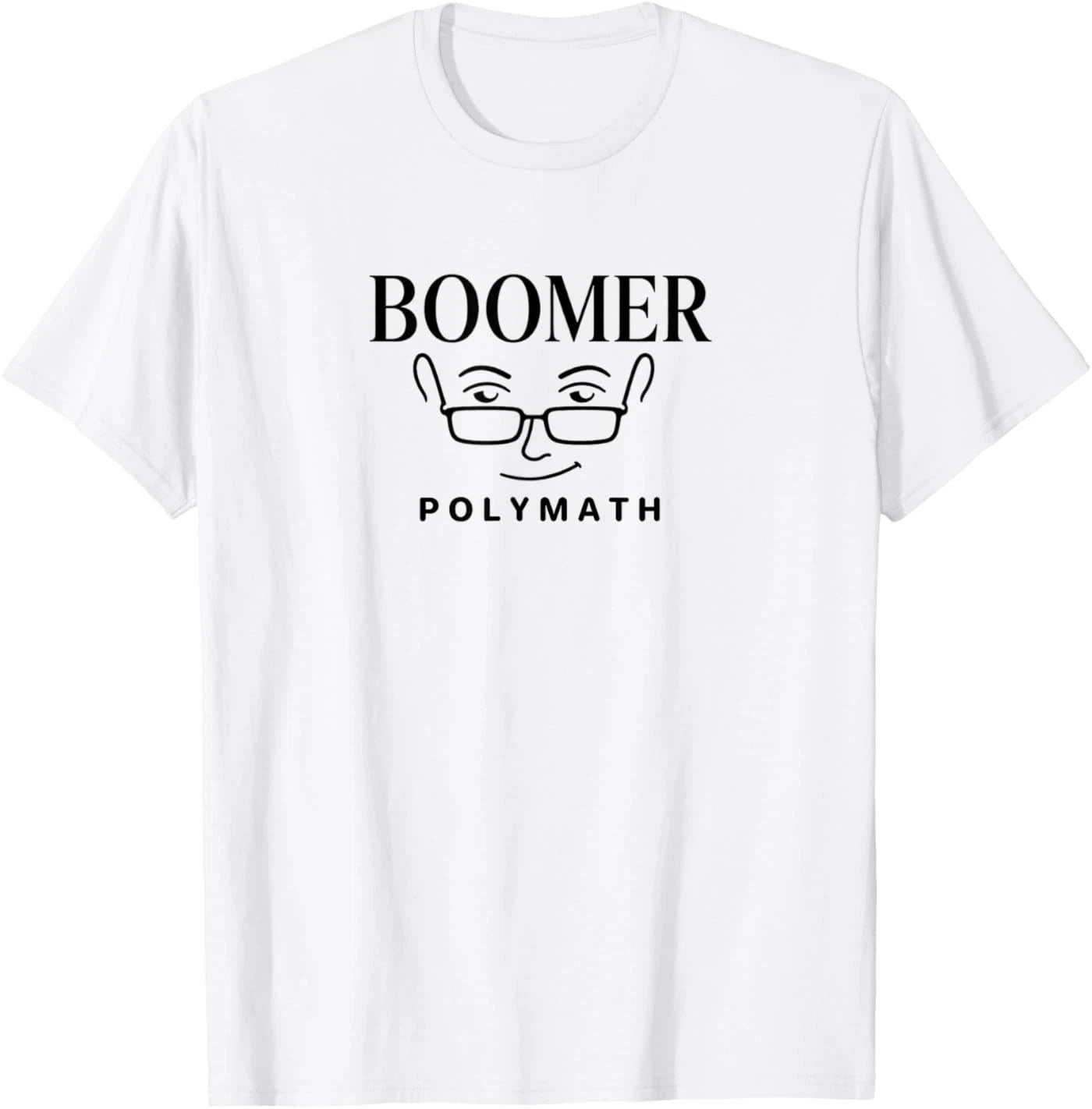 Boomer Polymath Minimalist Thinker Statement T-Shirt