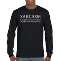 Sarcasm Long Sleeve T-shirt Ability To Insult Idiots Without Them Realizing