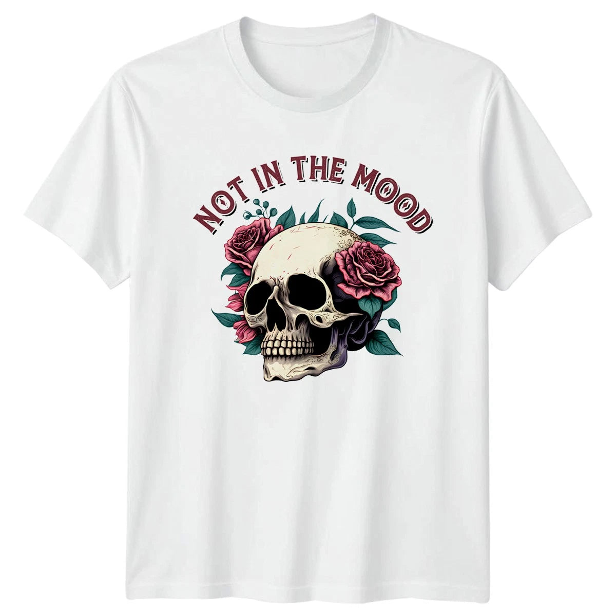 Not In The Mood Womens T-Shirt Skull Rose Gothic Birthday Gift For Her
