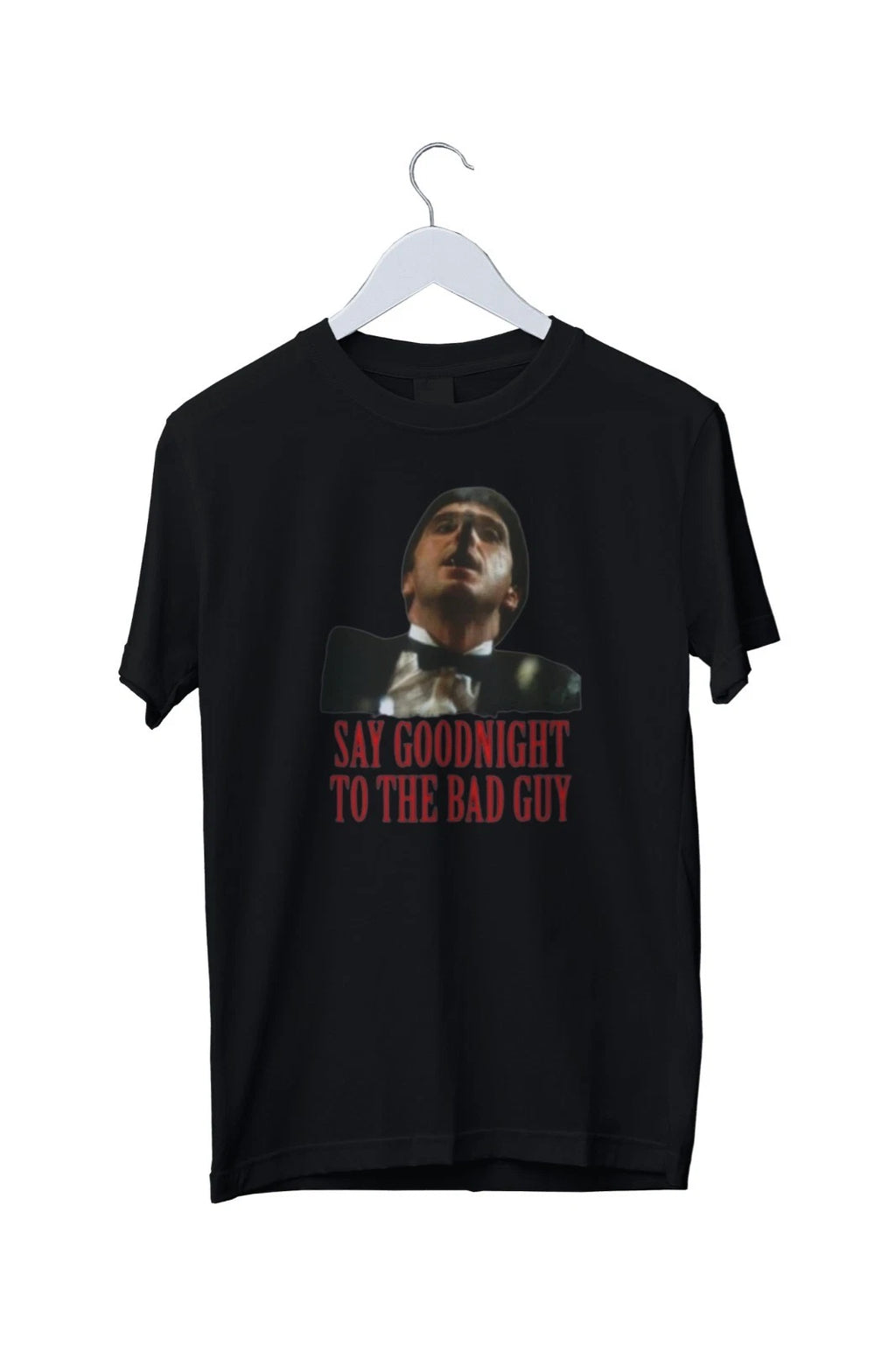 Scarface Bad Guy Quote Tony Montana Movie T-Shirt Mens S M L XL 2 3 4 XL