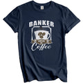 Banker Fueled By Coffee Funny T-Shirt Gift for Banker