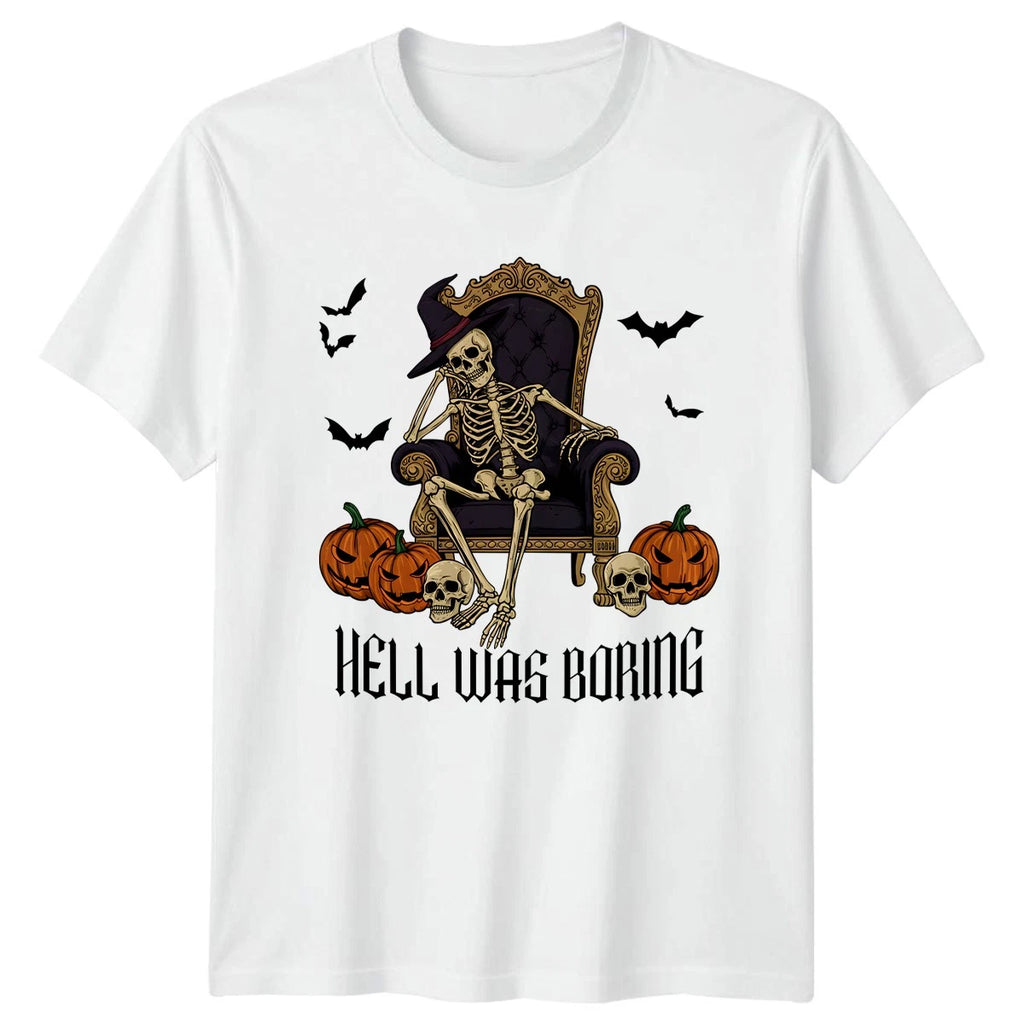 Hell Was Boring T-Shirt Gothic Skeleton Halloween Gift For Him And Her