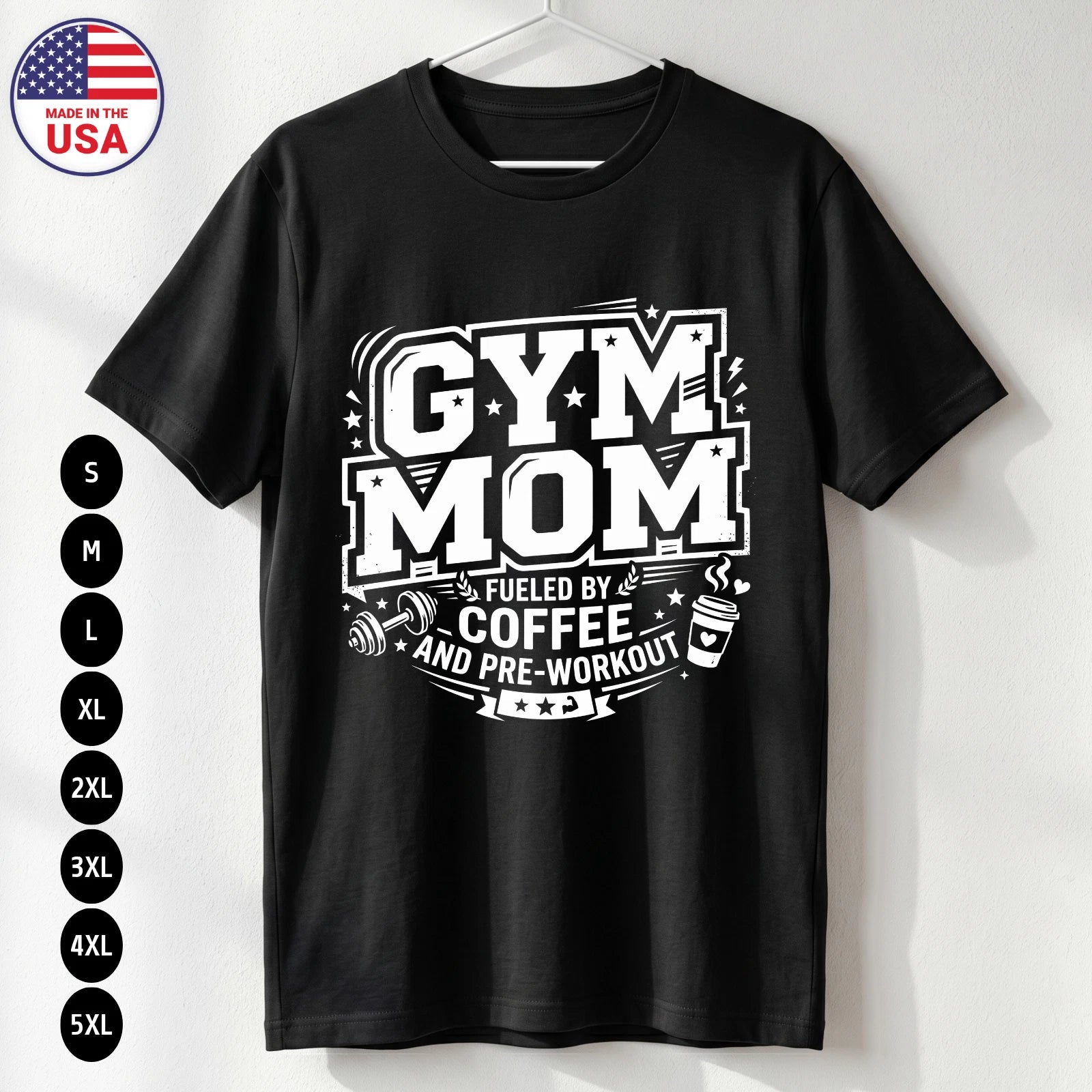 Gym Mom Shirt Funny Fitness Workout Mom Life Gift USA Tee S-5XL