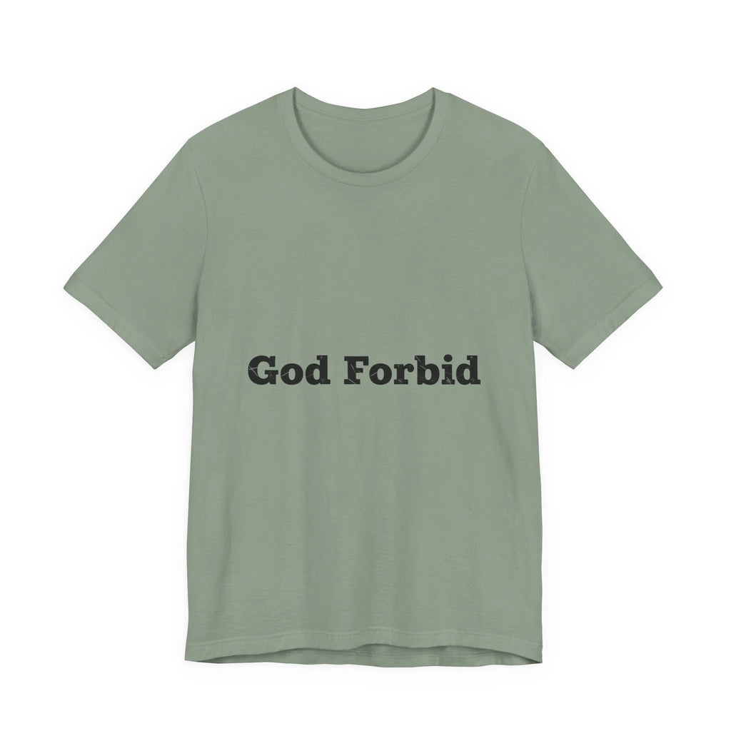God Forbid Tee | sarcastic shirt, 90s aesthetic humor