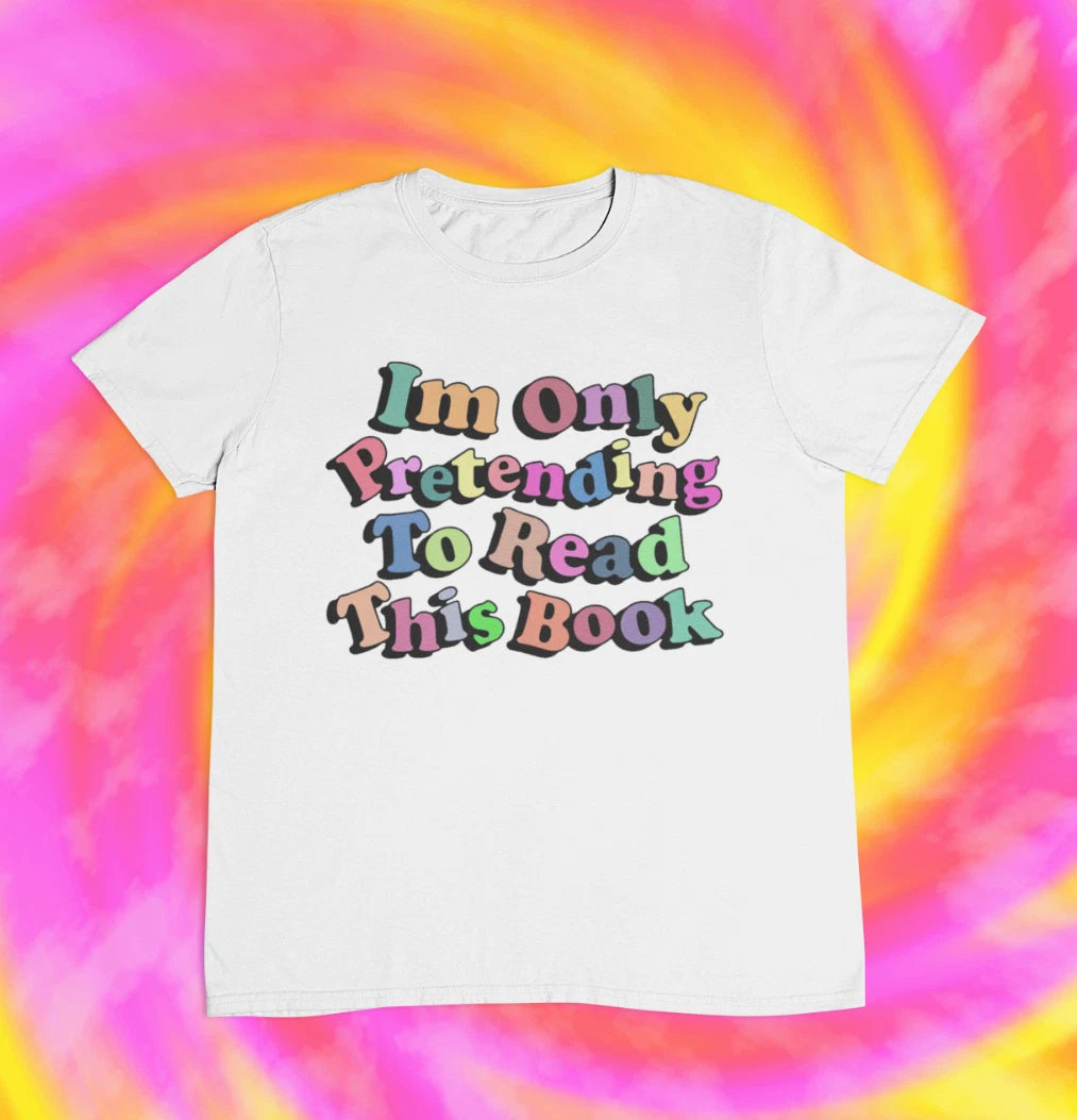 I`m Only Pretending To Read This Book T shirt | Funny | 2000s y2k | aesthetics |