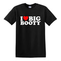 I HEART BIG BOOTY BUTT LOVE FUNNY COMICAL COLLEGE ADULT HUMOR GIFT TEE T-SHIRT