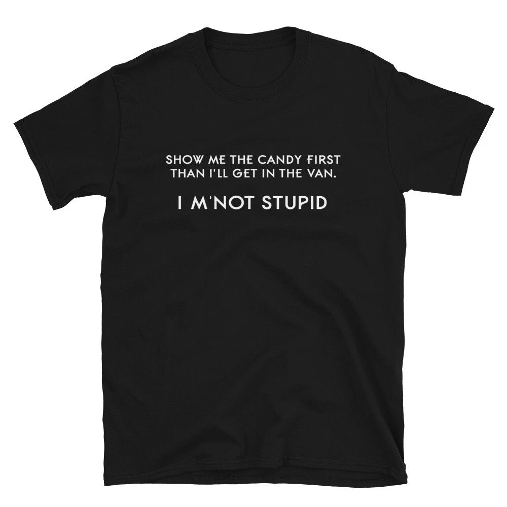 I'm NOT STUPID Sarcastic Sarcasm Funny T-Shirt