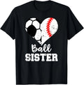 Ball Sister Soccer Baseball Funny Big Sister Gift Unisex T-Shirt