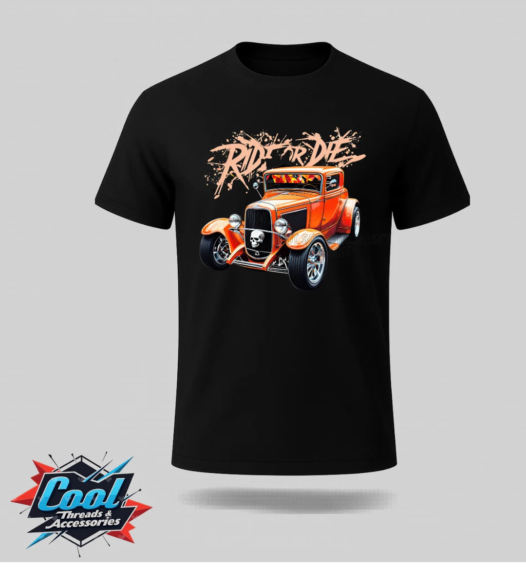 Cool Threads UniSex T Shirt Black Hot Rod Car Skull Graphic Ride Or Die