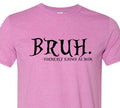 Bruh... Formally Known As Mom - Mothers Day - Soft - Fast Shipping - Unisex