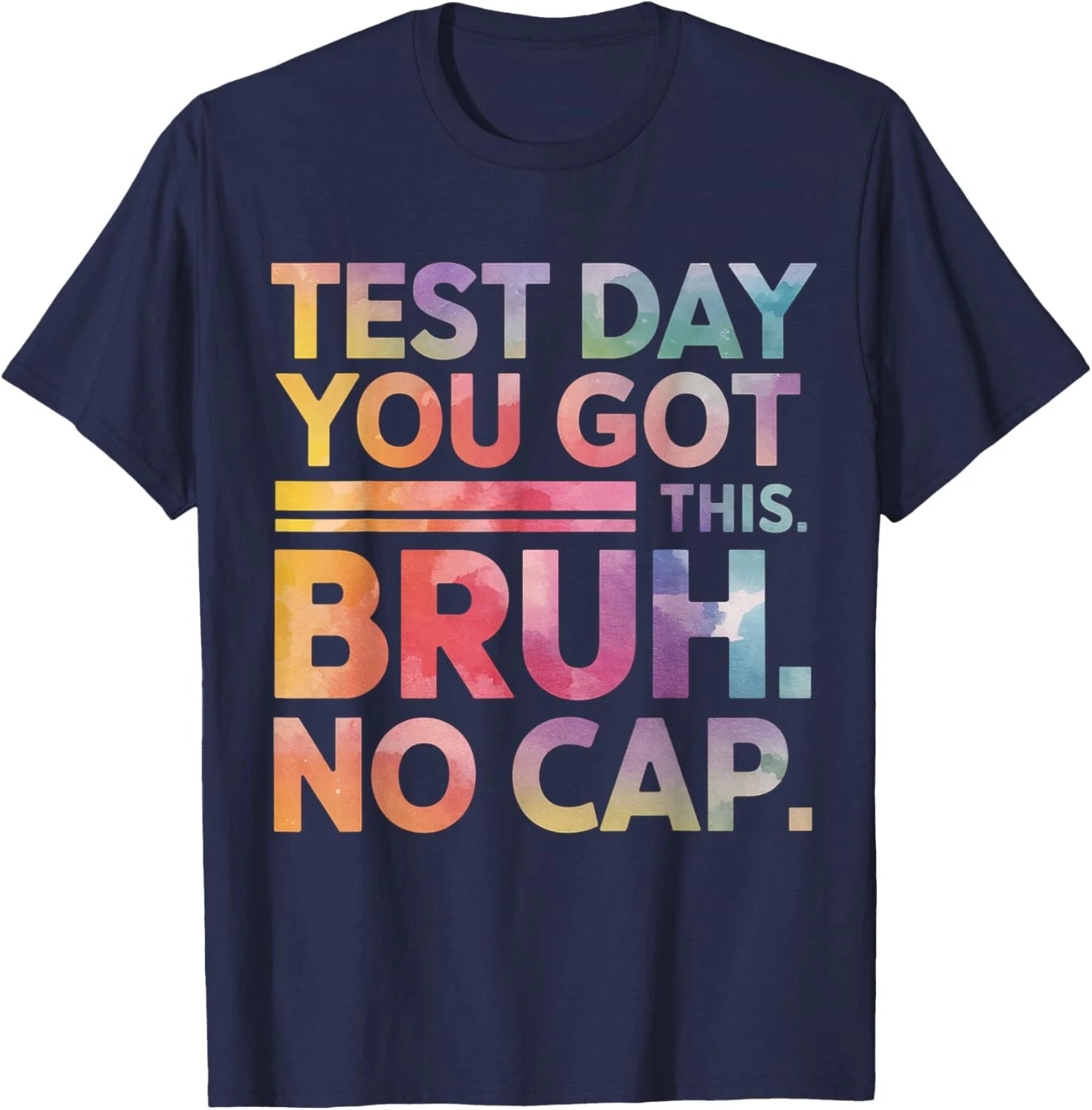 Test Day Teacher Shirt Bruh It's Test Day You Got This Funny Unisex T-Shirt