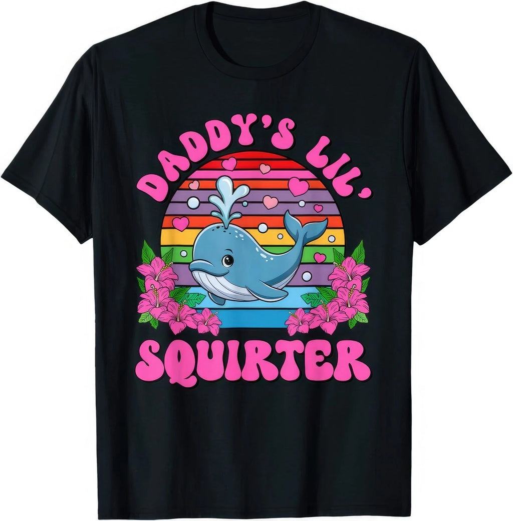 Daddy's Lil Squirter Funny Joke Rude Embarrassing Naughty Humour Gift T Shirt