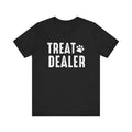 Unisex Size Funny Treat Dealer Tee Dog and Cat Lovers Pet Owner Humor T-Shirt