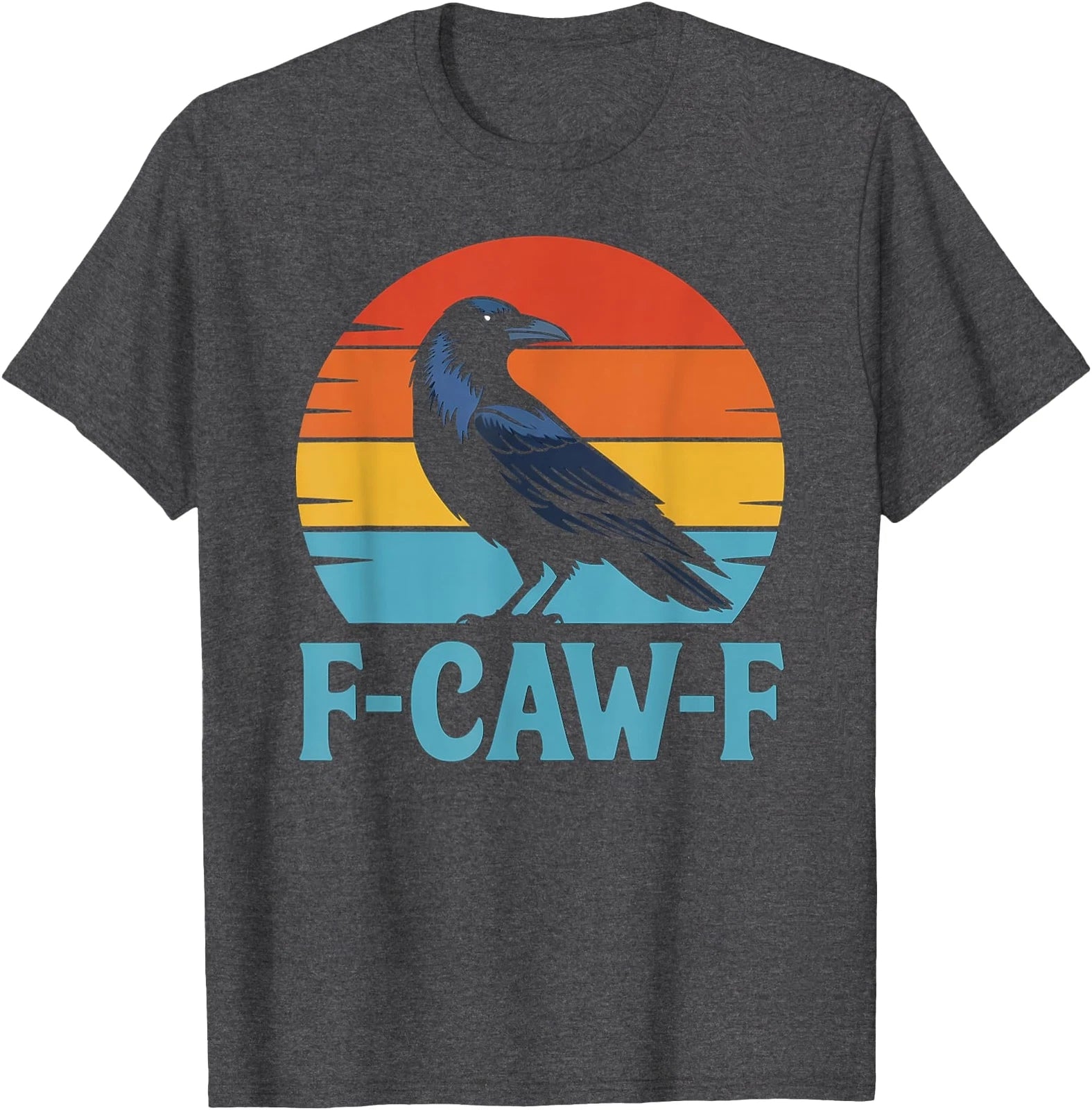 Retro F-Caw-F Black Bird Crow Funny Crow Lover T-Shirt