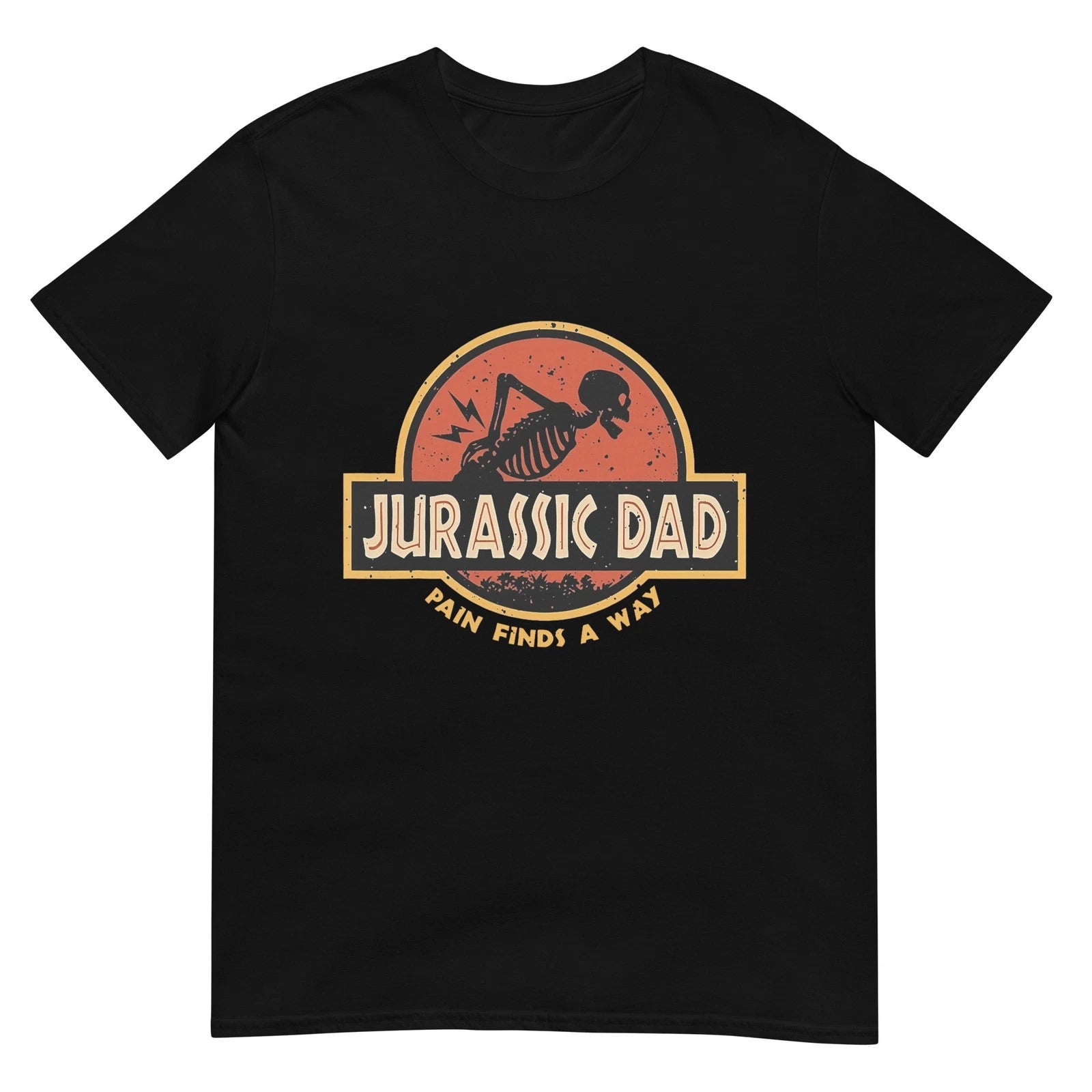 Jurassic Dad Pain Finds A Way Funny Sarcastic Skeleton T-Shirt
