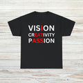 visIon crEATivity pASSion Funny T-Shirt Unisex Male or Female Cotton